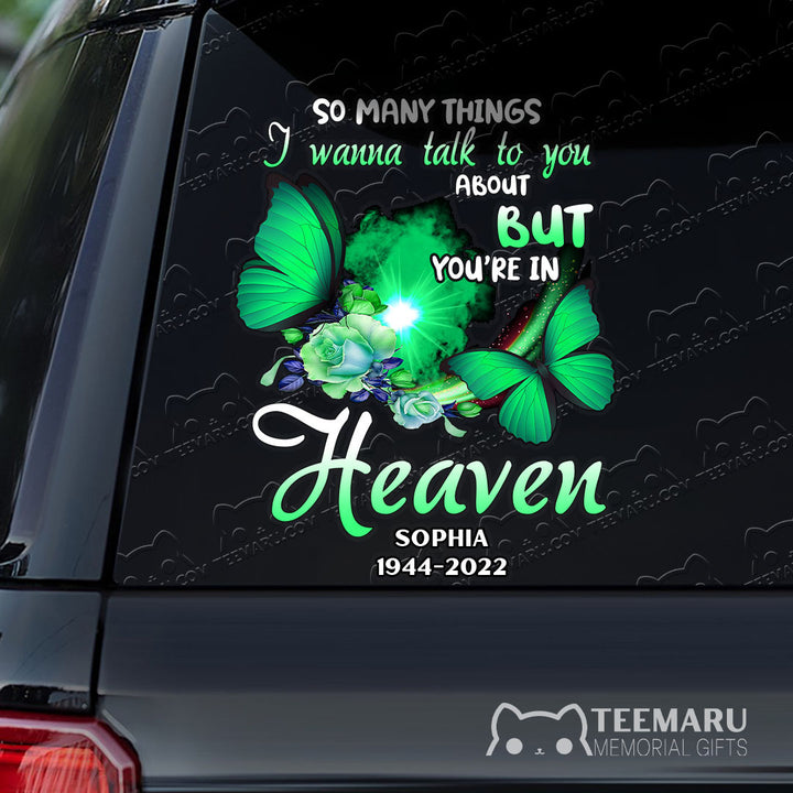 Personalized Rose Green Butterfly Memorial Car Decal - Things To Talk About, You're In Heaven