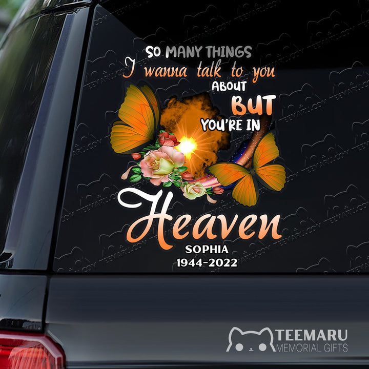 Personalized Rose Orange Butterfly Memorial Car Decal - Things To Talk About, You're In Heaven