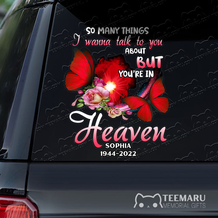 Personalized Rose Red Butterfly Memorial Car Decal - Things To Talk About, You're In Heaven