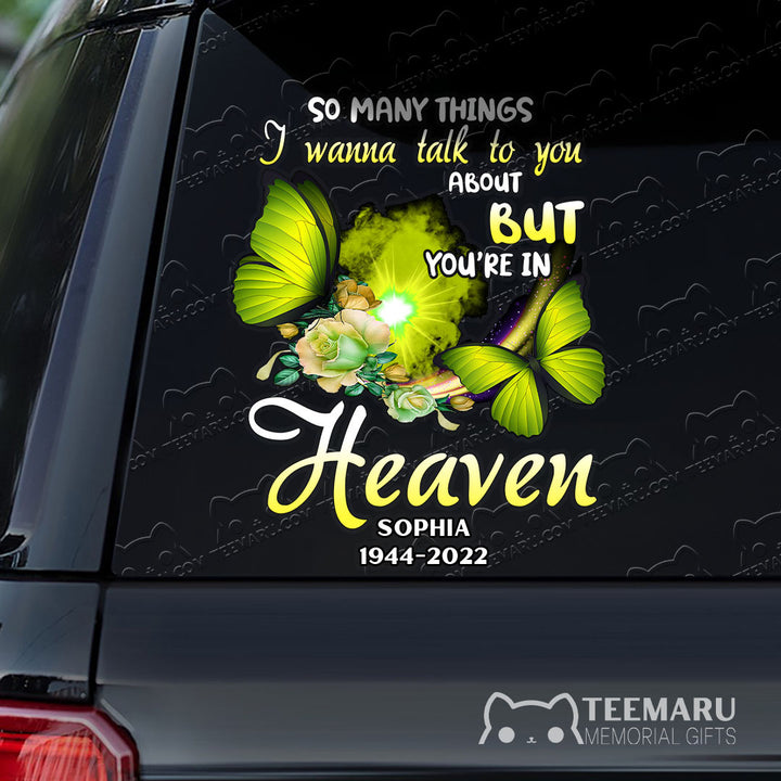 Personalized Rose Yellow Butterfly Memorial Car Decal - Things To Talk About, You're In Heaven