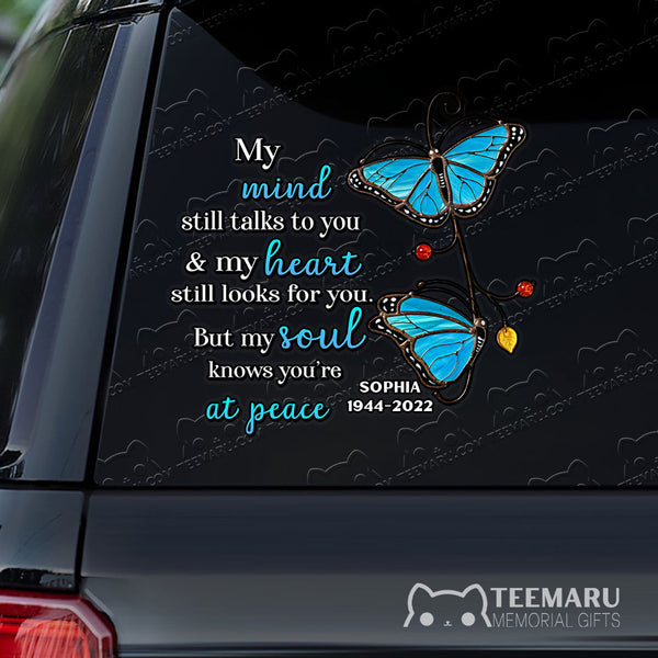 Personalized Blue Butterfly Memorial Car Decal - Mind Talks, Heart Looks, Soul At Peace