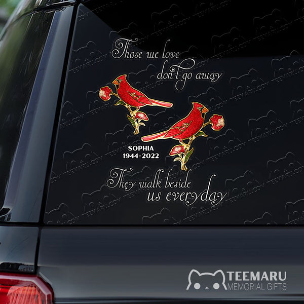 Personalized Cardinal Memorial Car Decal - Love Doesn't Go Away, Walk Beside