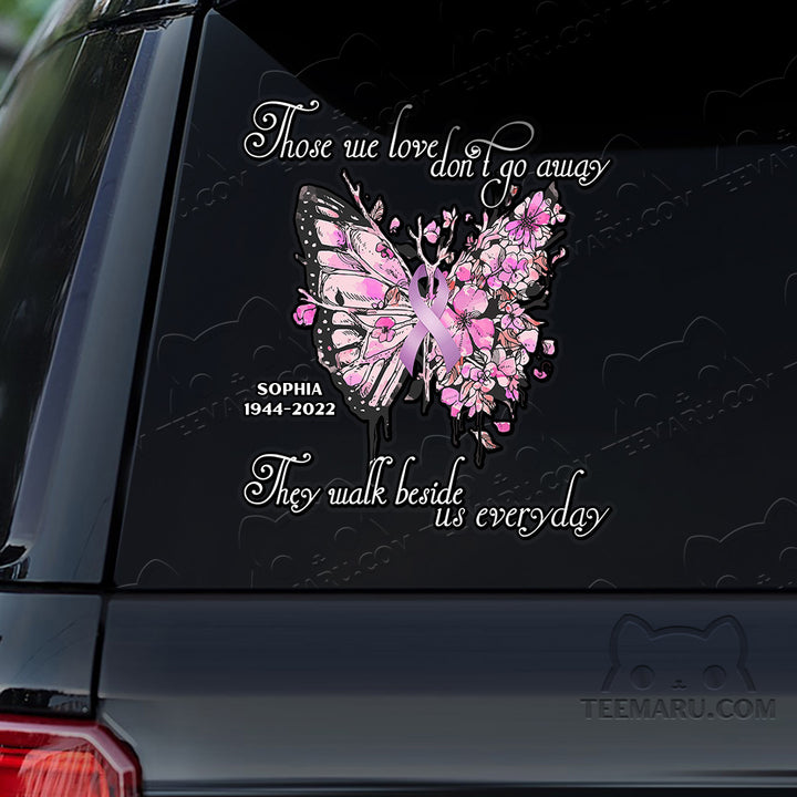 Personalized Pink Butterfly Memorial Car Decal - Love Doesn't Go Away, Walk Beside