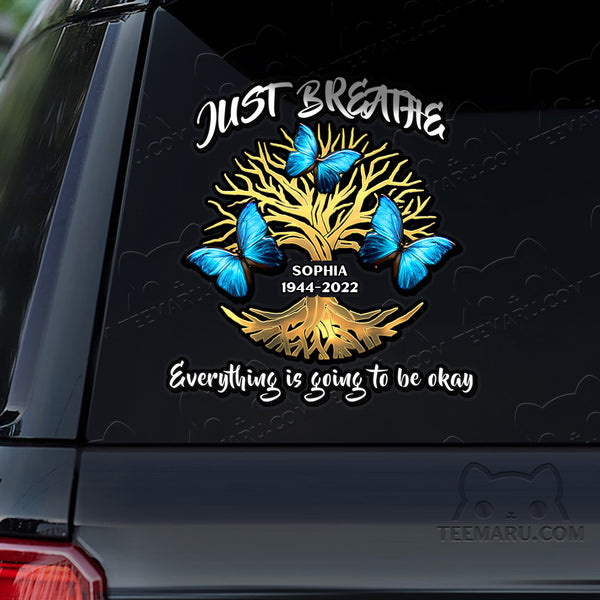 Personalized Tree Of Life Blue Butterfly Memorial Car Decal - Just Breathe, Everything Okay