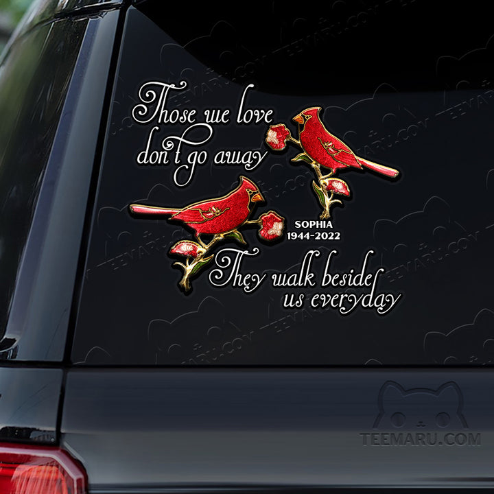 Personalized Cardinal Memorial Car Decal - Love Doesn't Go Away, Walk Beside