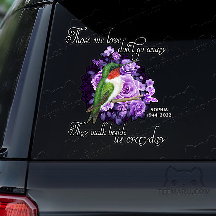 Personalized Rose Hummingbird Memorial Car Decal - Love Doesn't Go Away, Walks Beside