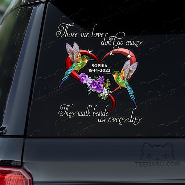 Personalized Hummingbird Memorial Car Decal - Love Doesn't Go Away, Walks Beside