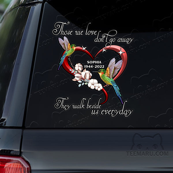 Personalized Hummingbird Memorial Car Decal - Love Doesn't Go Away, Walks Beside