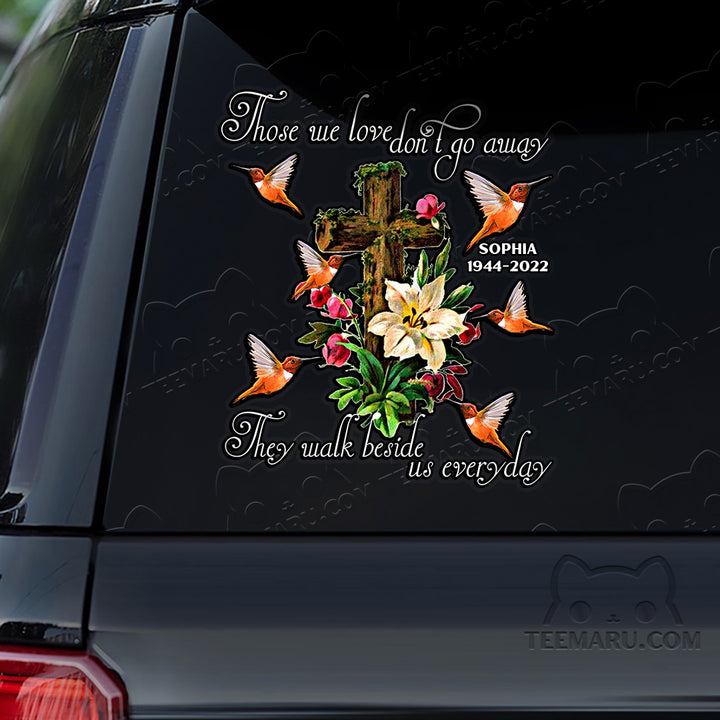 Personalized Cross Hummingbird Memorial Car Decal - Love Doesn't Go Away, Walks Beside