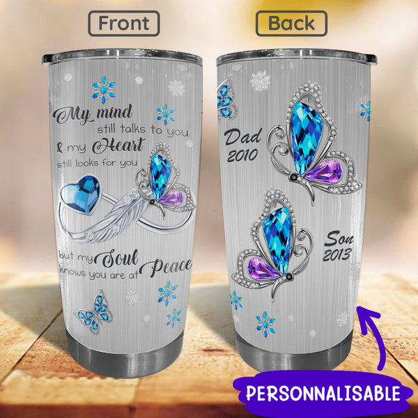 My Mind Still Talks To You Butterfly METL002 Memorial Metal Personalized Tumbler