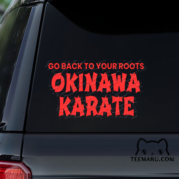 OKDC0141 - Personalized Karate Okinawa Car Decal - Go Back To Your Roots