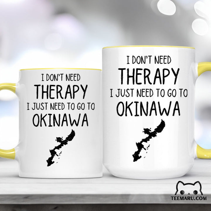 OKMG0005 - Okinawa Love Accent Mug - I Don't Need Therapy