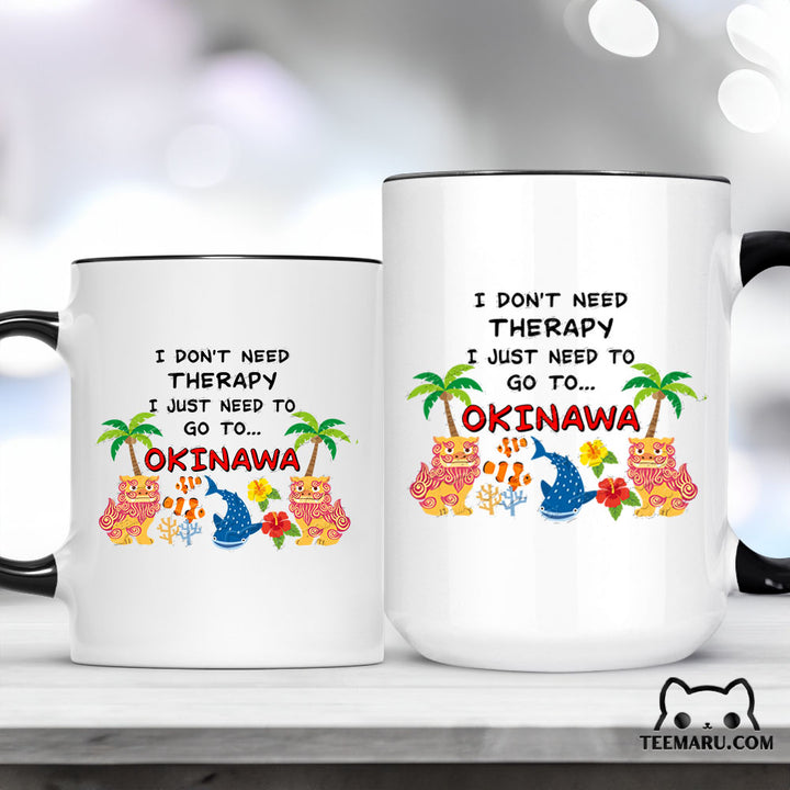 OKMG0009 - Okinawa Love Accent Mug - I Don't Need Therapy