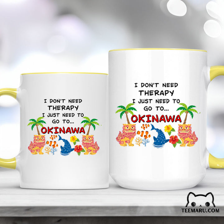 OKMG0009 - Okinawa Love Accent Mug - I Don't Need Therapy