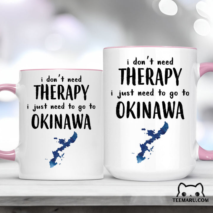 OKMG0011 - Okinawa Love Accent Mug - I Don't Need Therapy