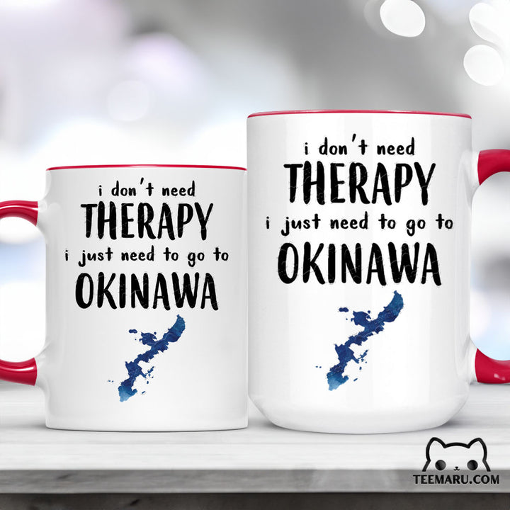 OKMG0011 - Okinawa Love Accent Mug - I Don't Need Therapy