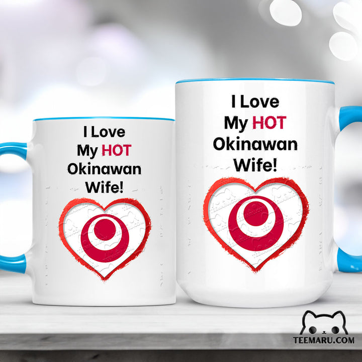 OKMG0012 - Okinawan Wife Okinawa Love Accent Mug - I Love My Hot Okinawan Wife