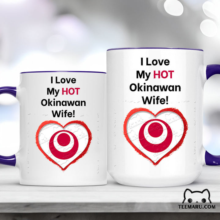 OKMG0012 - Okinawan Wife Okinawa Love Accent Mug - I Love My Hot Okinawan Wife