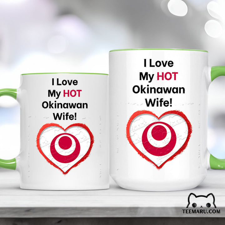 OKMG0012 - Okinawan Wife Okinawa Love Accent Mug - I Love My Hot Okinawan Wife