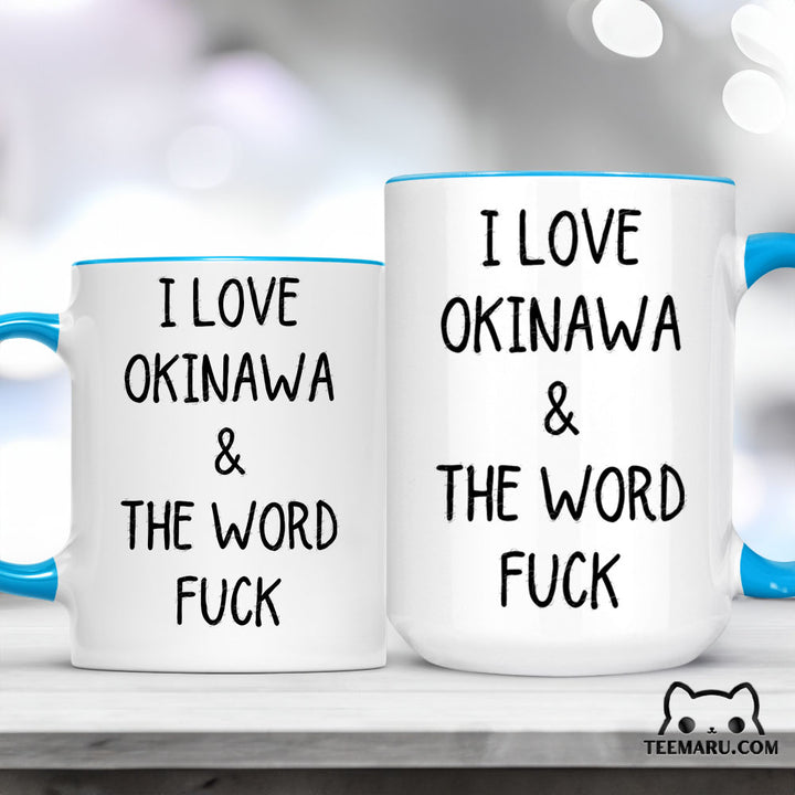 OKMG0013 - Okinawa Love Accent Mug - I Love Okinawa & The Word Fuck