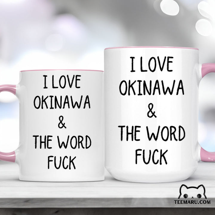 OKMG0013 - Okinawa Love Accent Mug - I Love Okinawa & The Word Fuck