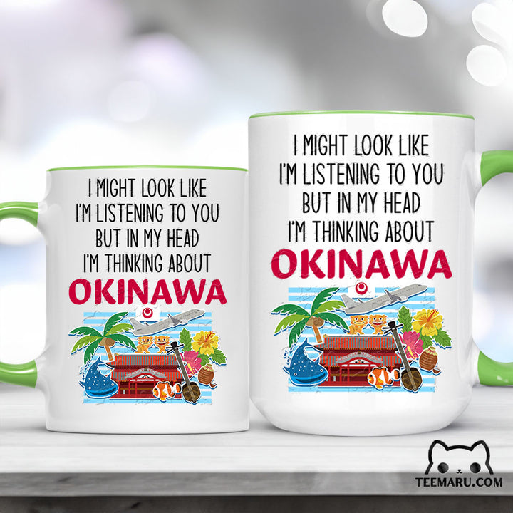OKMG0014 - Okinawa Love Accent Mug - I Might Look Like I'm Listening To You