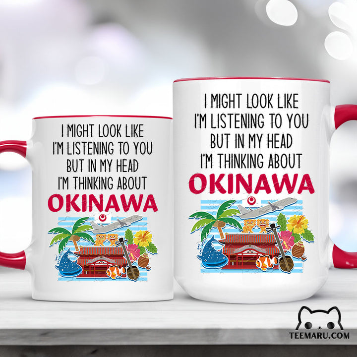 OKMG0014 - Okinawa Love Accent Mug - I Might Look Like I'm Listening To You