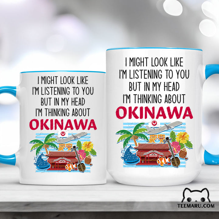 OKMG0014 - Okinawa Love Accent Mug - I Might Look Like I'm Listening To You