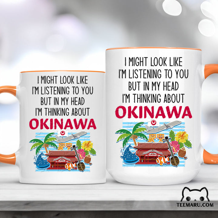 OKMG0014 - Okinawa Love Accent Mug - I Might Look Like I'm Listening To You