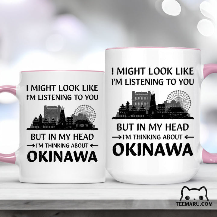 OKMG0016 - Okinawa Love Accent Mug - I Might Look Like I'm Listening To You