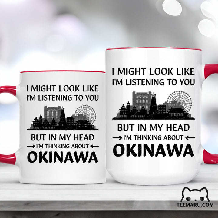 OKMG0016 - Okinawa Love Accent Mug - I Might Look Like I'm Listening To You