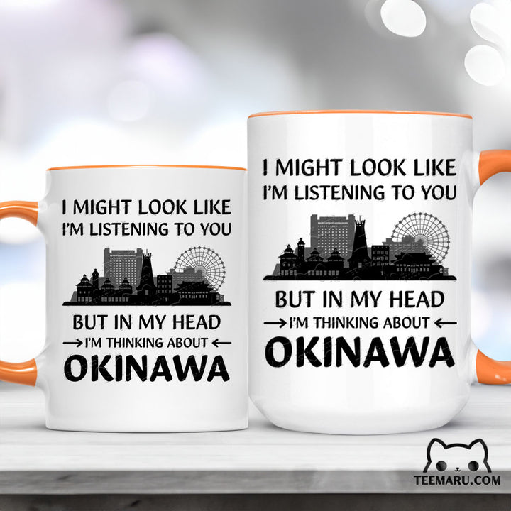 OKMG0016 - Okinawa Love Accent Mug - I Might Look Like I'm Listening To You