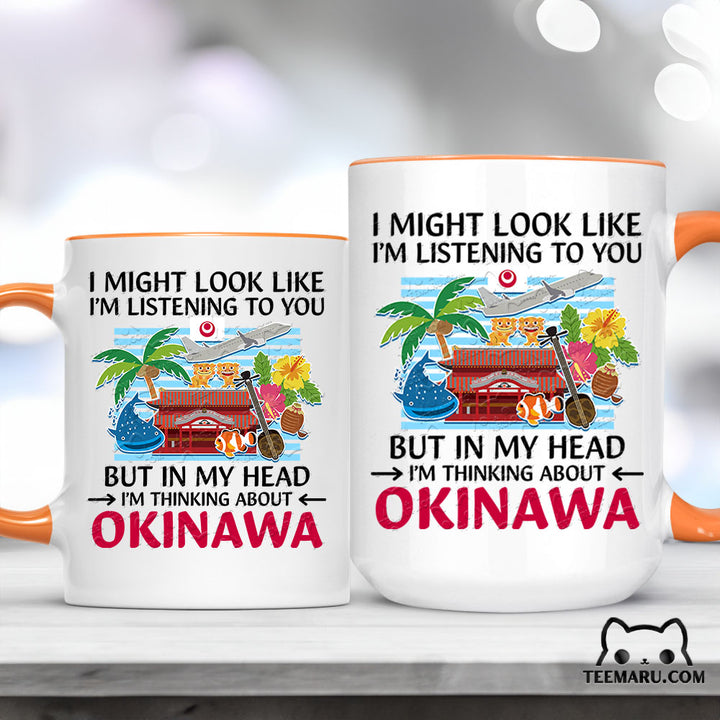 OKMG0018 - Okinawa Love Accent Mug - I Might Look Like I'm Listening To You