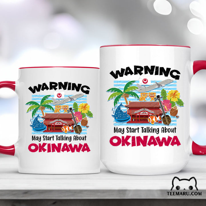 OKMG0046 - Okinawa Love Accent Mug - Warning May Start Talking About Okinawa