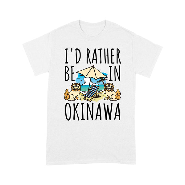 I'd Rather Be In Okinawa - TeeMaru Okinawa T-Shirt OKMU006