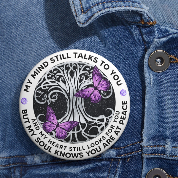 Purple Butterflies My Mind Still Talks To You AG2008023 Custom Pin Buttons