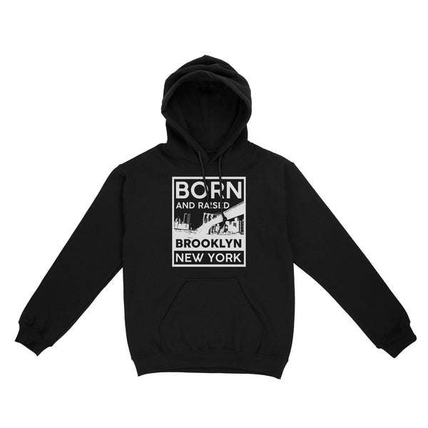 Born And Raised Brooklyn NYC - Brooklyn Hoodie RPTS0003