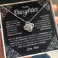 MC030 To My Daughter Never Forget That I Love You Love Knot Necklace Gift From Dad