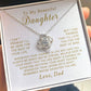 MC002 To My Beautiful Daughter Always Be Brave and Be Strong Love Knot Necklace Gift From Dad
