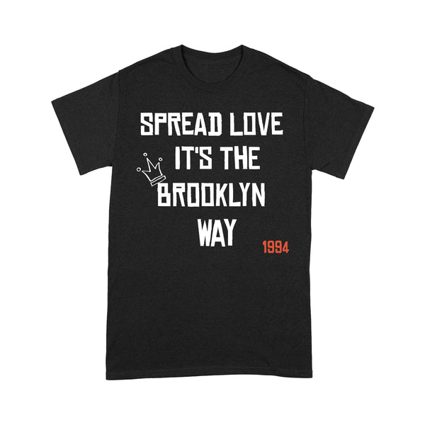 Spread Love It's The Brooklyn Way - TeeMaru Brooklyn T-Shirt BKTS256