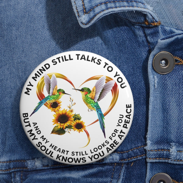 Hummingbird Heart Sunflower My Mind Still Talks To You BNOV0408 Custom Pin Buttons