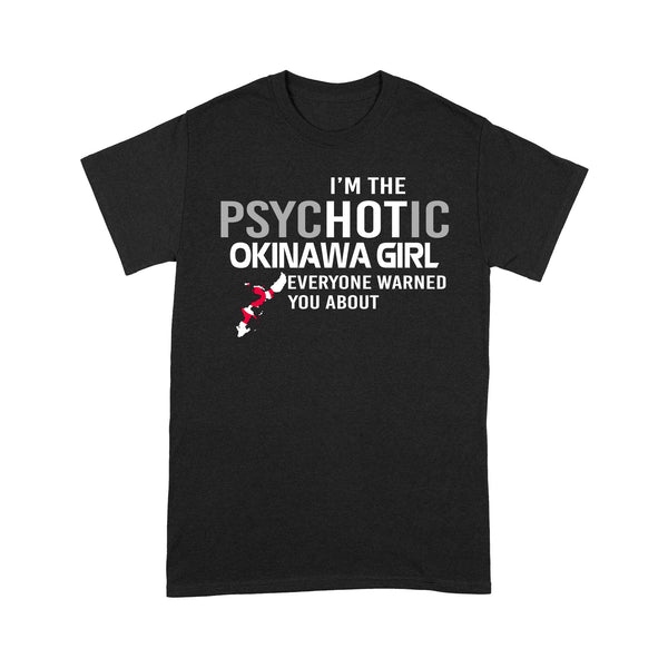 I'm The Psychotic Okinawa Girl RPTS0196 - Okinawa T-Shirt