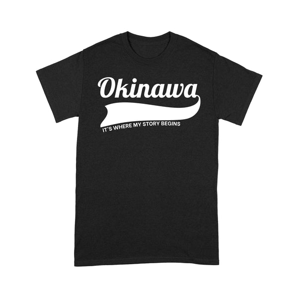 Okinawa It's Where My Story Begins RPTS0145 - Okinawa T-Shirt