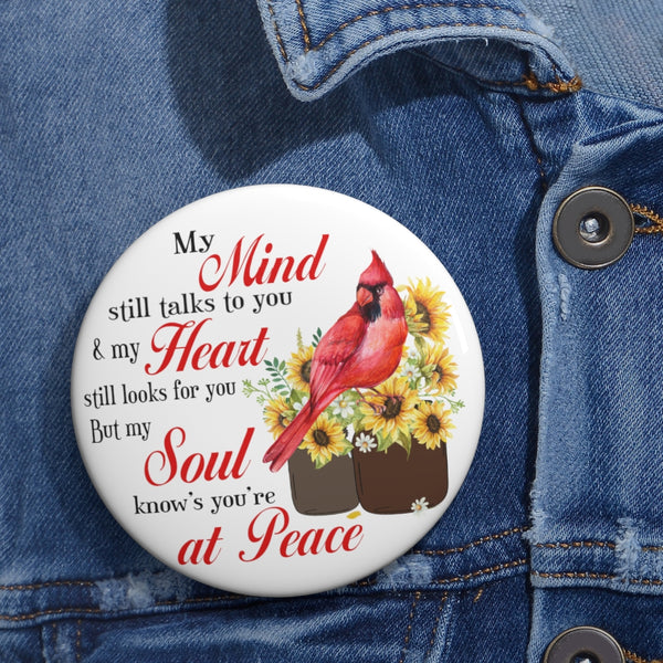 Cardinal Sunflower My Mind Still Talks To You BOCT3007 Custom Pin Buttons