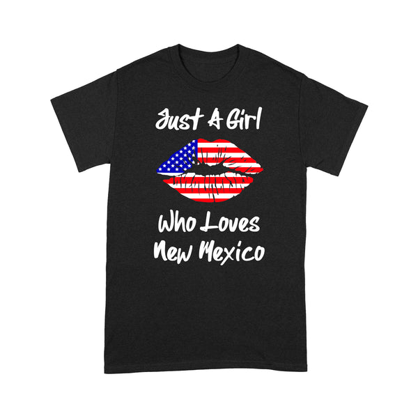 New Mexico T-Shirt NMTS21 - Just A Girl Who Loves New Mexico