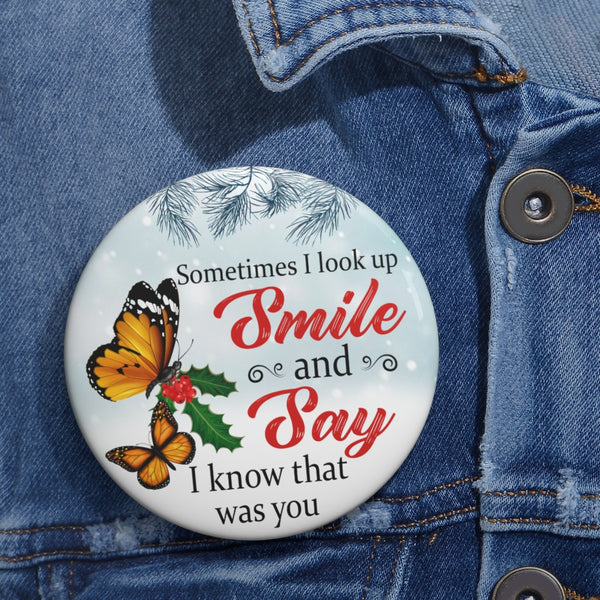 Orange Butterflies Some Time I Look Up Smile BOCT3015 Custom Pin Buttons