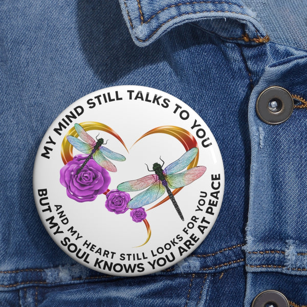 Dragonfly Heart Rose My Mind Still Talks To You BNOV0405 Custom Pin Buttons