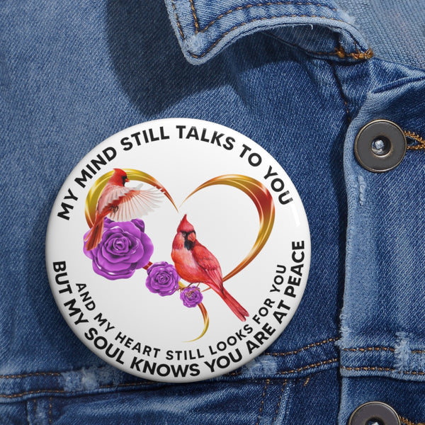 Cardinal Heart Rose My Mind Still Talks To You BNOV0403 Custom Pin Buttons