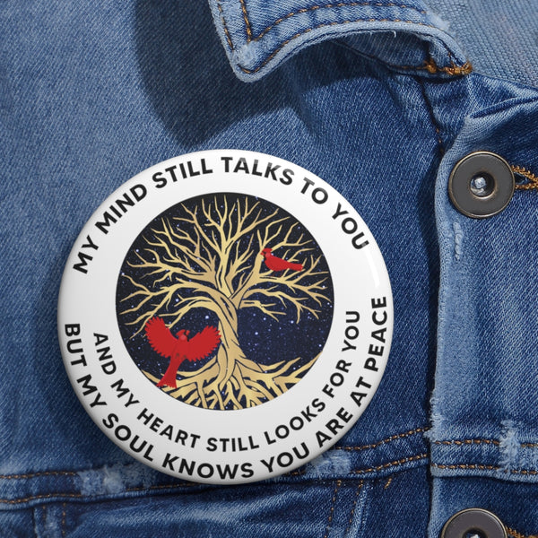 Cardinal My Mind Still Talks To You OCT2752 Custom Pin Buttons