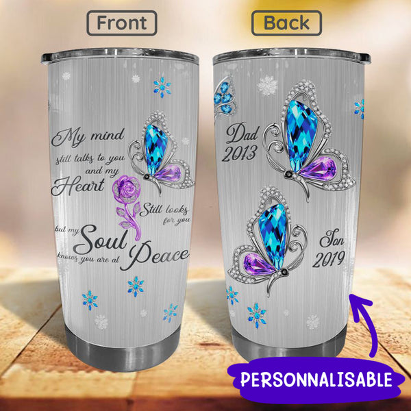 My Mind Still Talks To You Butterfly METL004 Memorial Metal Personalized Tumbler
